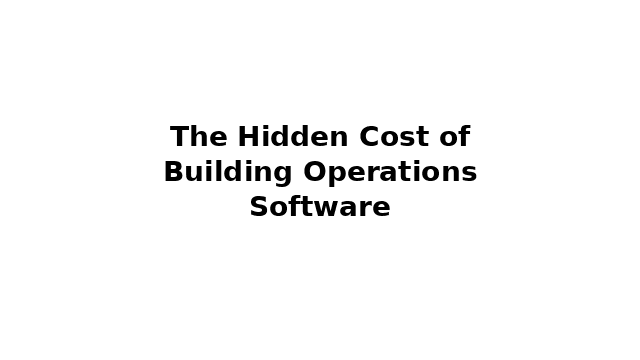 The Hidden Cost of Building Operations Software